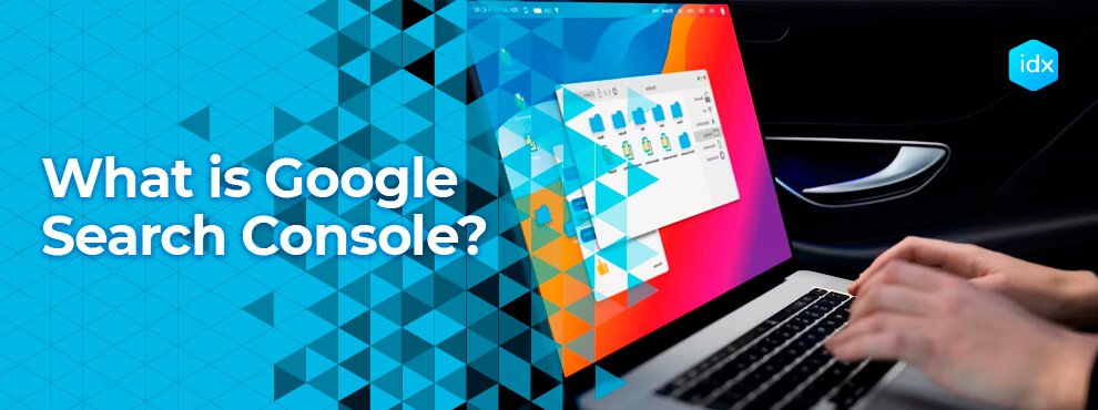What Is Google Search Console?