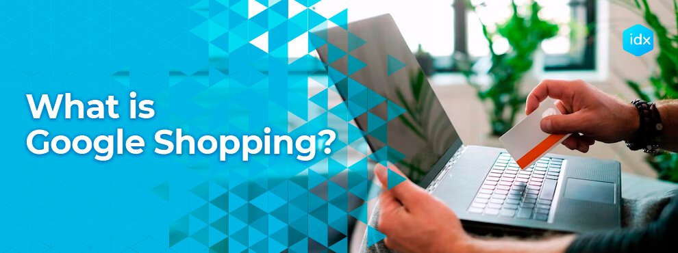 What Is Google Shopping?