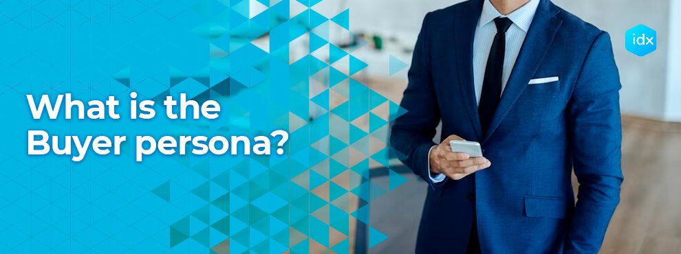 What Is The Buyer Persona?