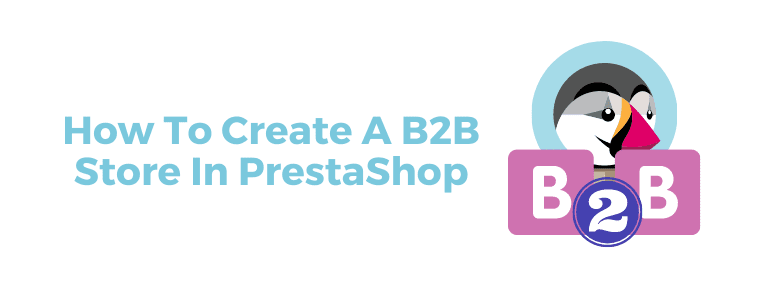 build b2b business prestashop