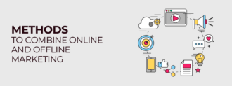 Methods To Combine Online And Offline Marketing