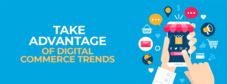 Take Advantage Of Digital Commerce Trends