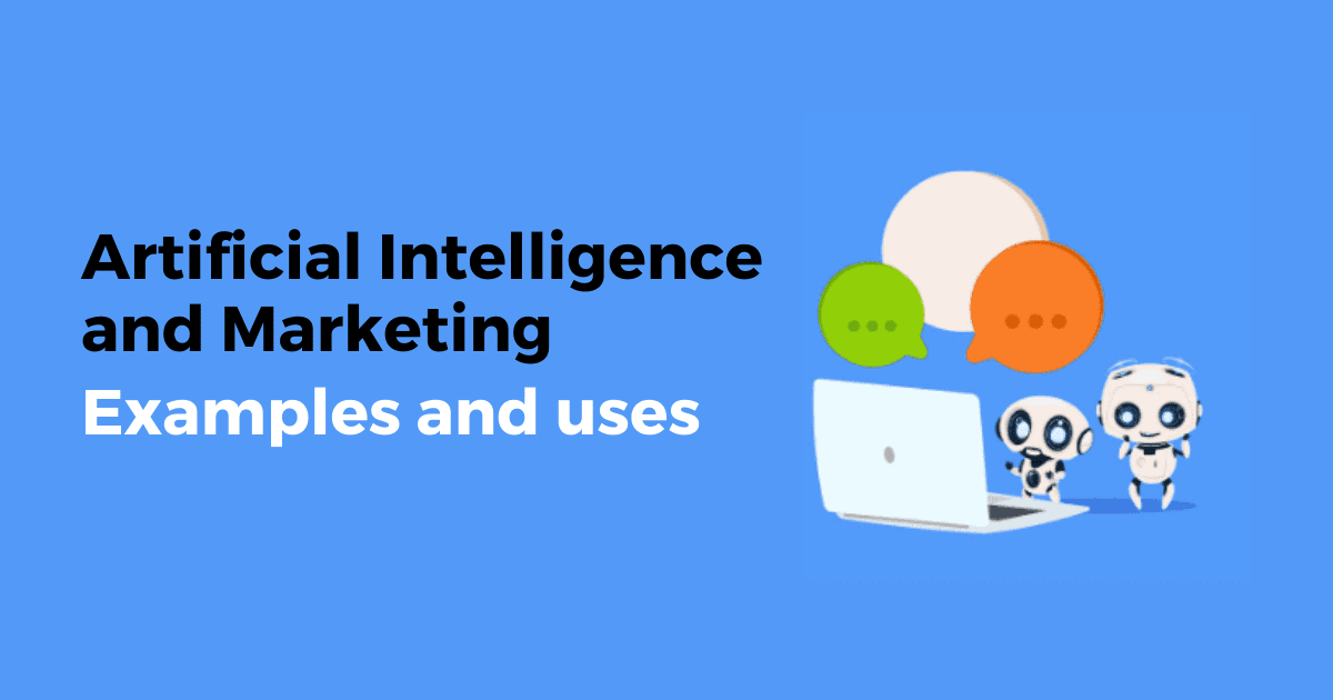  artificial intelligence and marketing examples and uses