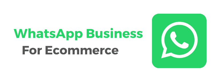 whatsapp business for ecommerce