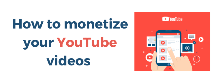 how to monetize youtube videos