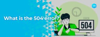 What Is The 504 Error?