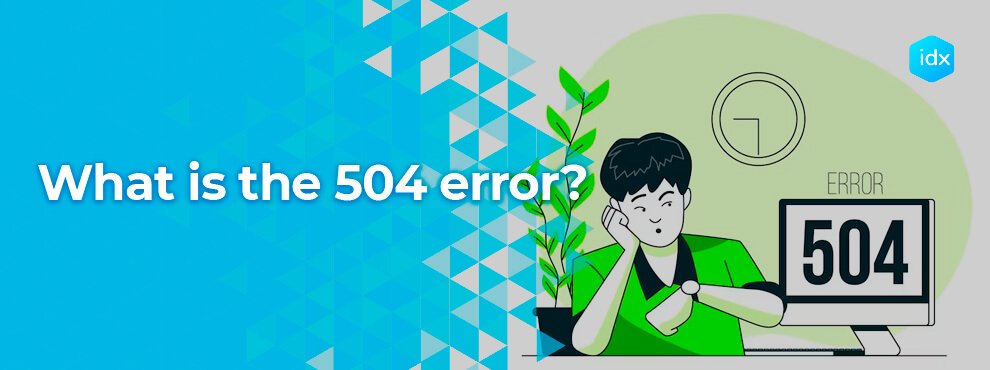 what-is-the-504-error-idx-innovadeluxe