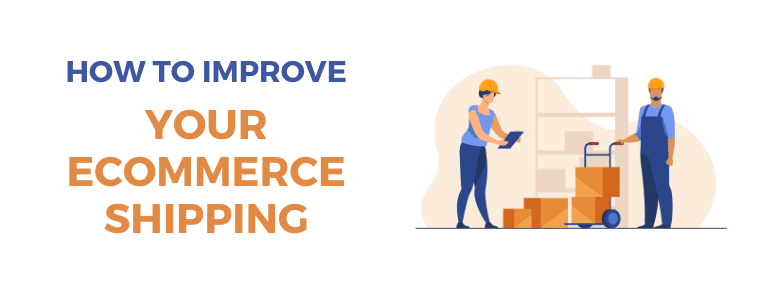 improve ecommerce shipping