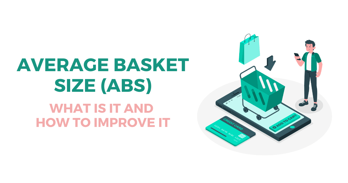 Average Basket Size (ABS) What is it and how to improve it IDX Innovadeluxe