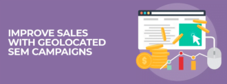 Improve Sales With Geolocated Sem Campaigns