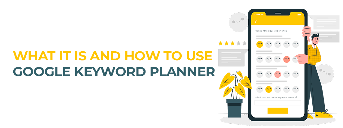 What It Is And How To Use Google Keyword Planner