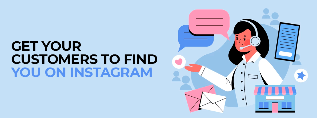 Get Your Customers To Find You On Instagram