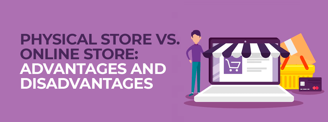 Physical Store Vs. Online Store Advantages And Disadvantages