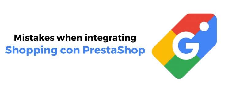 Mistakes Integrating Google Shopping Prestashop