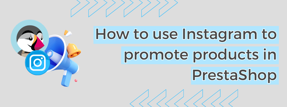 How To Use Instagram To Promote Products In Prestashop