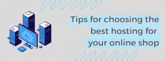 Tips For Choosing The Best Hosting For Your Online Shop