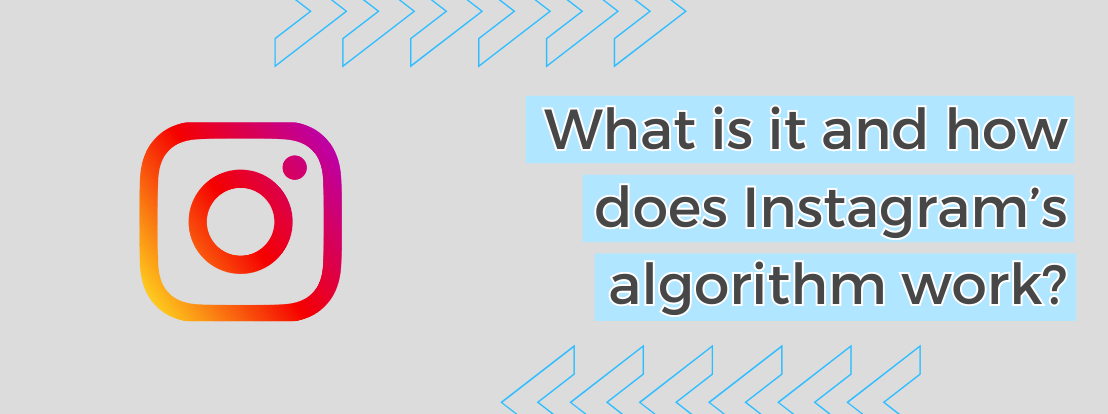 What Is It And How Does Instagrams Algorithm Work