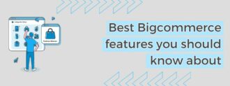 Best Bigcommerce Features