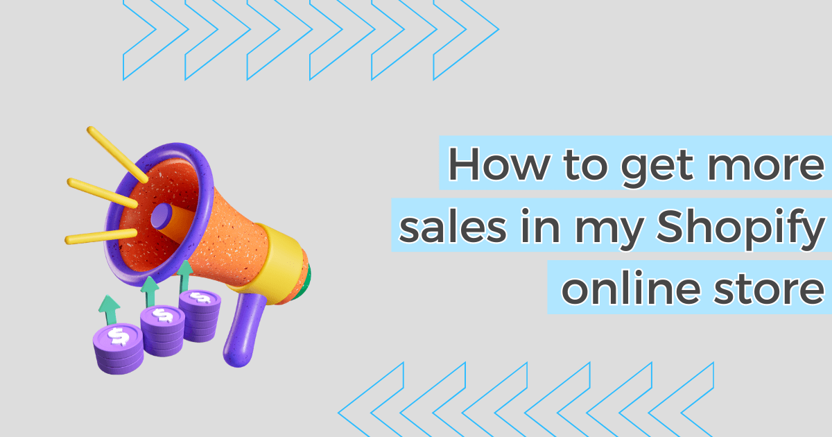 How to get more sales on Shopify - IDX Innovadeluxe