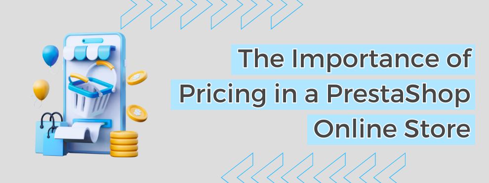 The Importance Of Pricing In A Prestashop Online Store