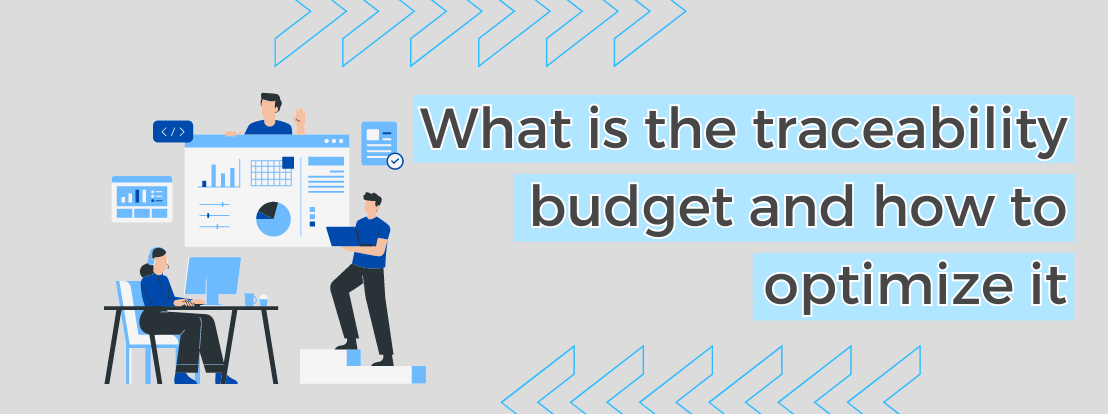 What Is The Traceability Budget And How To Optimize It