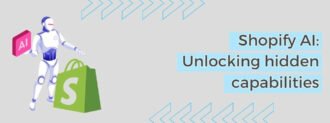 Shopify Ai Unlocking Hidden Capabilities