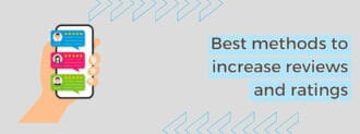 Best Methods To Increase Reviews And Ratings