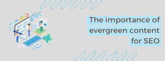 The Importance Of Evergreen Content For Seo