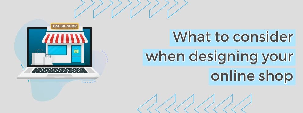 What To Consider When Designing Your Online Shop
