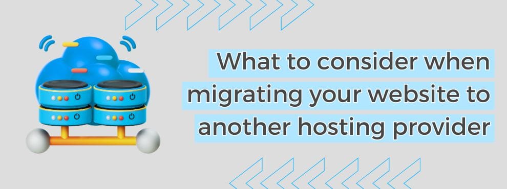 What To Consider When Migrating Your Website To Another Hosting Provider
