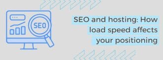 Seo And Hosting How Load Speed Affects Your Positioning