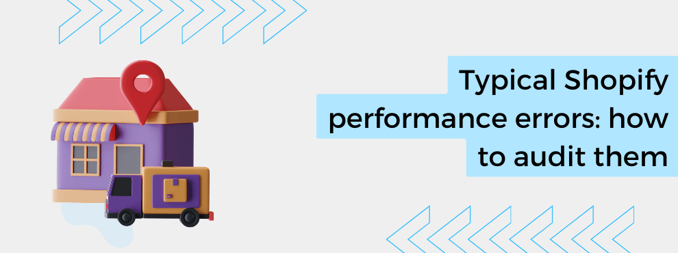 Typical Shopify performance errors