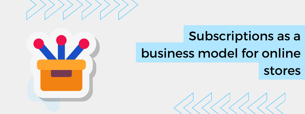Subscriptions as a business model