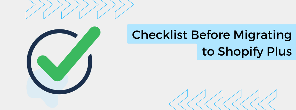 Checklist Before Migrating to Shopify Plus